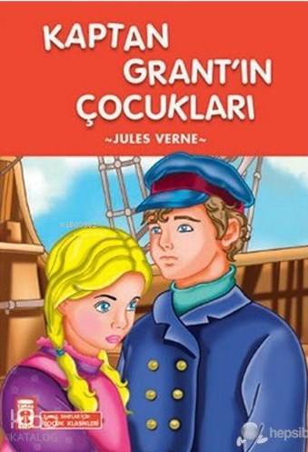 Kaptan Grant'ın Çocukları | Jules Verne | Timaş Çocuk