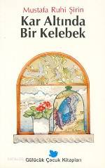 Kar Altında Bir Kelebek | Mustafa Ruhi Şirin | Beyan Yayınları