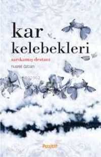 Kar Kelebekleri; Sarıkamış Destanı | Nusret Özcan | Eşik Yayınları