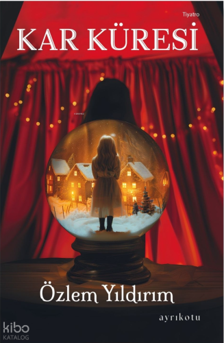 Kar Küresi | Özlem Yıldırım | Ayrıkotu Yayınları
