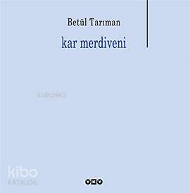 Kar Merdiveni | Betül Tarıman | Yapı Kredi Yayınları ( YKY )