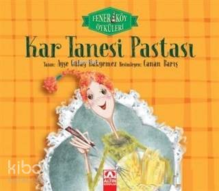 Kar Tanesi Pastası - Fenerköy Öyküleri