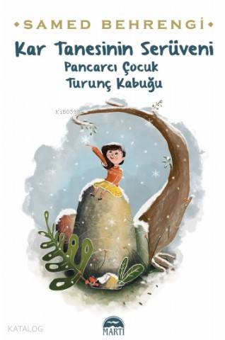 Kar Tanesinin Serüveni | Samed Behrengi | Martı Yayınları