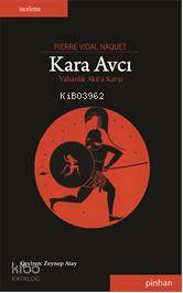 Kara Avcı; Yabanlık Akıla Karşı