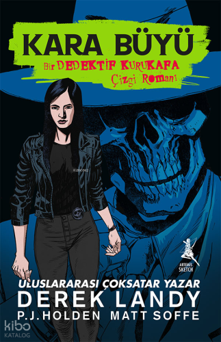 Kara Büyü ;Bir Dedektif Kurukafa Çizgi Romanı | Derek Landy | Artemis 