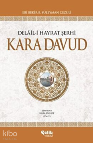 Kara Davud Delail-i Hayrat Şerhi