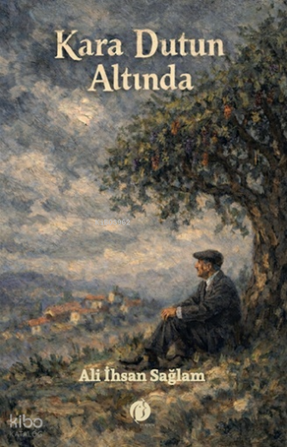 Kara Dutun Altında | Ali İhsan Sağlam | Herdem Kitap