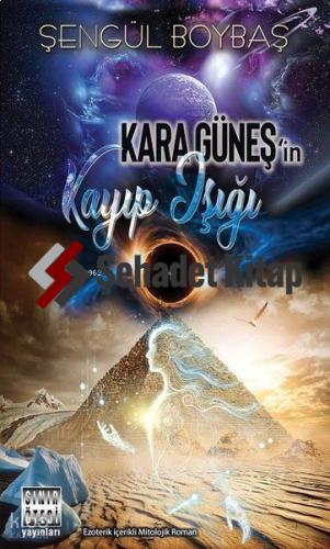 Kara Güneş'in Kayıp Işığı