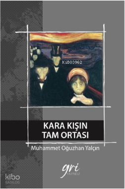 Kara Kışın Tam Ortası