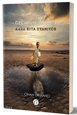 Kara Kıta Uyanıyor - Geçmişin İzinde 3
