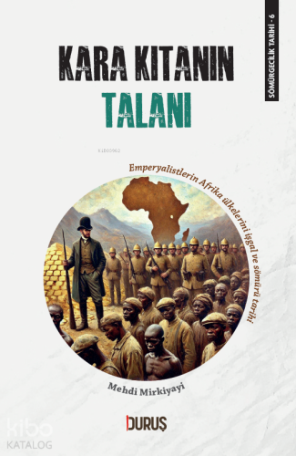 Kara Kıtanın Talanı