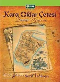 Kara Oklar Çetesi Büyük Macera (Ciltli) | Ahmet Şerif İzgören | Elma Ç