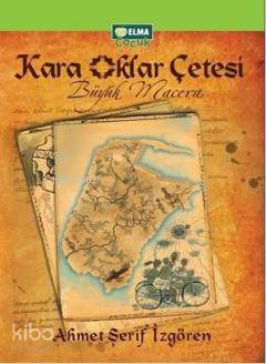 Kara Oklar Çetesi | Ahmet Şerif İzgören | Elma Çocuk