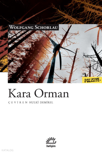 Kara Orman | Wolfgang Schorlau | İletişim Yayınları