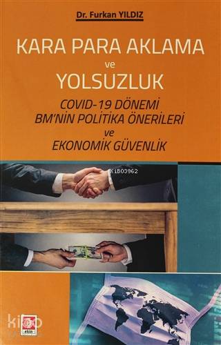 Kara Para Aklama ve Yolsuzluk; Covid-19 Dönemi BM'nin Politika Önerileri ve Ekonomik Güvenlik