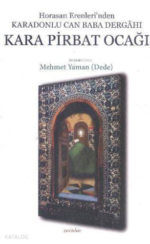 Kara Pirbat Ocağı; Horasan Erenleri'nden Karadonlu Can Baba Dergahı