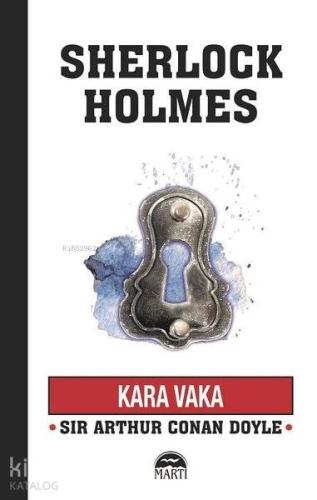 Kara Vaka - Sherlock Holmes | Sir Arthur Conan Doyle | Martı Yayınları