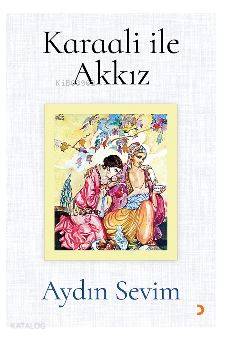 Karaali ile Akkız | Aydın Sevim | Cinius Yayınları