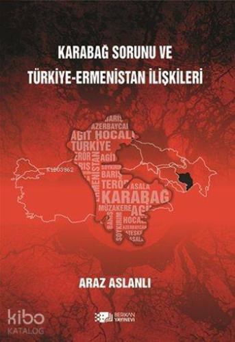 Karabağ Sorunu ve Türkiye-Ermenistan İlişkileri