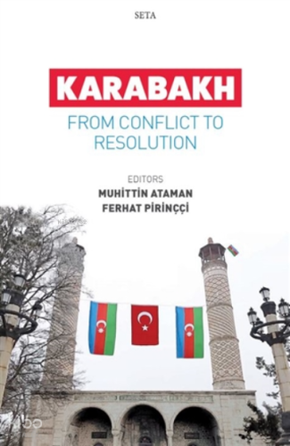 Karabakh - From Conflict To Resolution | Muhittin Ataman | Seta Yayınl
