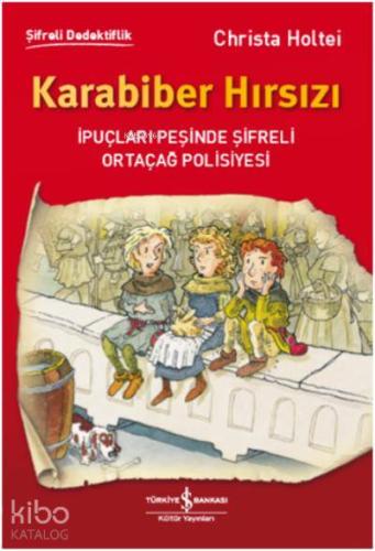 Karabiber Hırsızı; İpuçları Peşinde Şifreli Ortaçağ Polisiyesi
