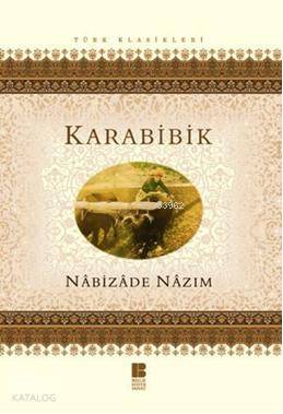 Karabibik | Nabizade Nazım | Bilge Kültür Sanat