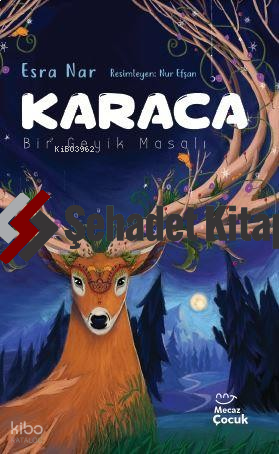 Karaca;Bir Geyik Masalı | Esra Nar | Mecaz Çocuk