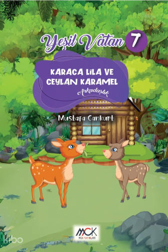 Karaca Lila ve Ceylan Karamel (Arkadaşlık) - Yeşil Vatan Serisi 7