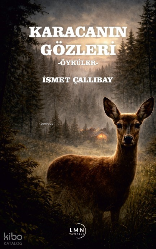 Karaca’nın Gözleri | İsmet Çallıbay | Liman Yayınevi