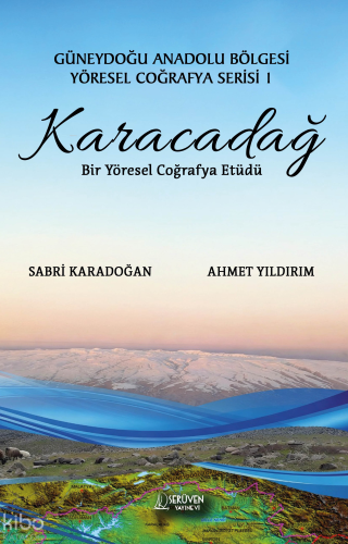Karacadağ;Güneydoğu Anadolu Bölgesi Yöresel Coğrafya Serisi 1