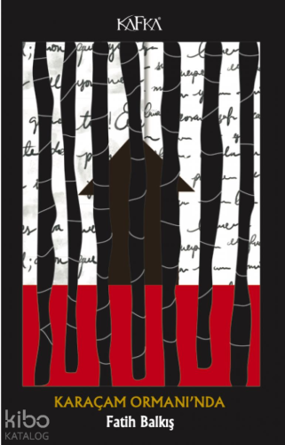 Karaçam Ormanı'nda | Fatih Balkış | Kafka Yayınevi