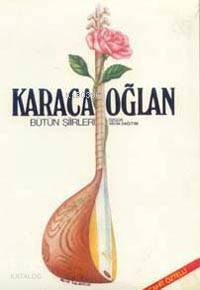 Karacaoğlan; Bütün Şiirleri