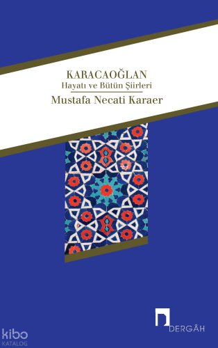 Karacaoğlan; Hayatı ve Bütün Şiirleri