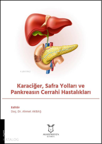 Karaciğer, Safra Yolları ve Pankreasın Cerrahi Hastalıkları