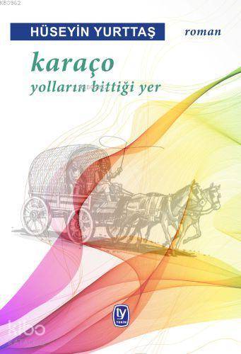 Karaço - Yolların Bittiği Yer