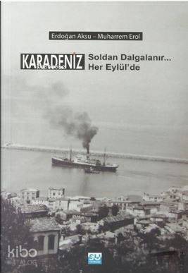 Karadeniz Soldan Dalgalanır Her Eylül'de