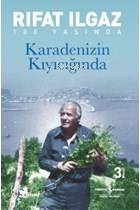 Karadeniz'in Kıyıcığında | Rıfat Ilgaz | Türkiye İş Bankası Kültür Yay