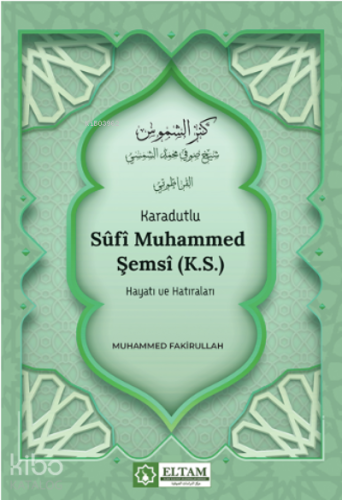 Karadutlu Sûfî Muhammed Şemsî (K.S.) Hayatı Ve Hatıraları