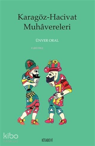 Karagöz-Hacivat Muhavereleri | Ünver Oral | Kitabevi Yayınları