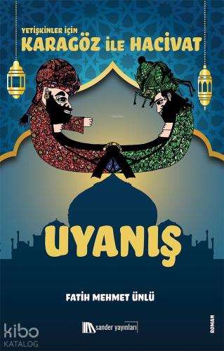 Karagöz İle Hacivat - Uyanış; Yetişkinler İçin Karagöz İle Hacivat
