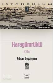 Karagümrüklü Yıllar