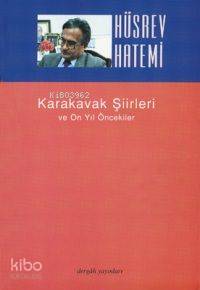 Karakavak Şiirleri ve On Yıl Öncekiler