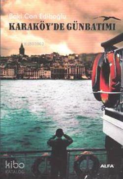 Karaköy'de Günbatımı | Baki Can Ediboğlu | Alfa Basım Yayım Dağıtım