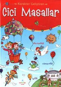 Karakter Geliştiren Cici Masallar (Ciltli)