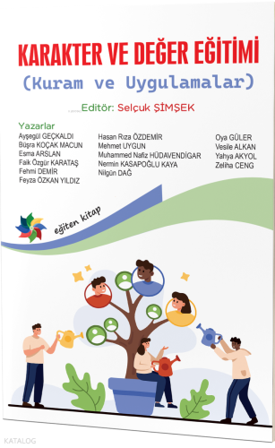 Karakter ve Değer Eğitimi;Kuram ve Uygulamalar | Kolektif | Eğiten Kit