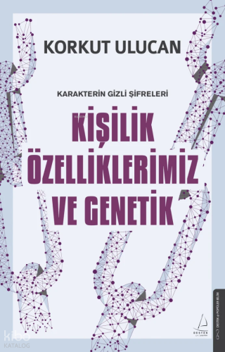 Karakterin Gizli Şifreleri: Kişilik Özelliklerimiz ve Genetik