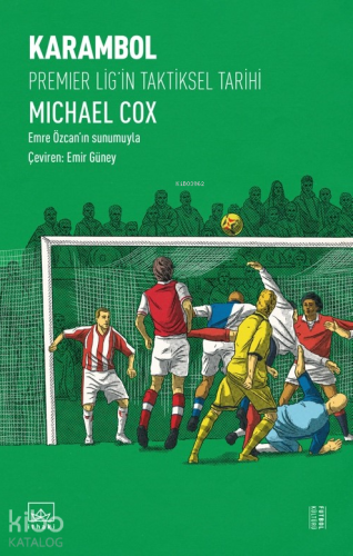 Karambol: Premier Lig’in Taktiksel Tarihi | Michael Cox | İthaki Yayın