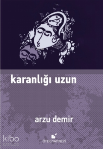 Karanlığı Uzun | Arzu Demir | Öteki Yayınevi