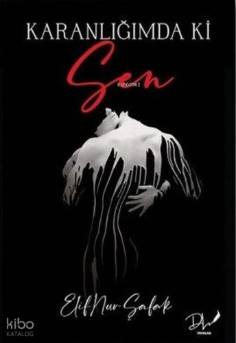Karanlığımda Ki Sen
