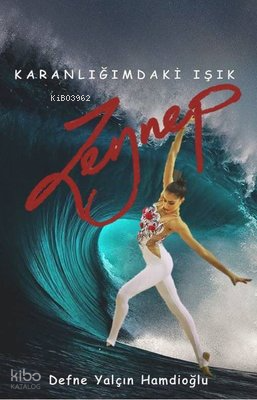 Karanlığımdaki Işık Zeynep